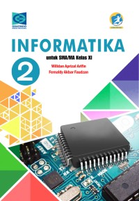 Image of INFORMATIKA 


















INFORMATIKA Untuk SMA/MA Kelas XI